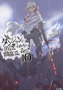 Dungeon ni Deai wo Motomeru no wa Machigatteiru Darou ka Novela Ligera Volumen 10