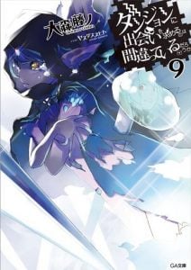Dungeon ni Deai wo Motomeru no wa Machigatteiru Darou ka Novela Ligera Volumen 9
